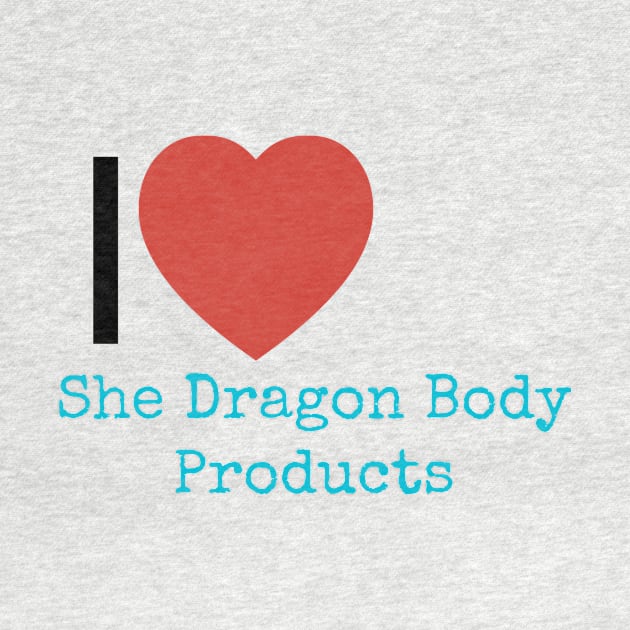 I love SheDragon Body Products by CHIlliard